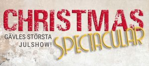 Christmas Spectacular - Gävles största julshow!