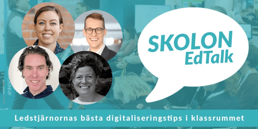 Digitalt event med Skolon EdTalk - ledstjärnornas bästa digitaliseringstips i klassrummet 1 Digitalt event med Skolon EdTalk – ledstjärnornas bästa digitaliseringstips i klassrummet