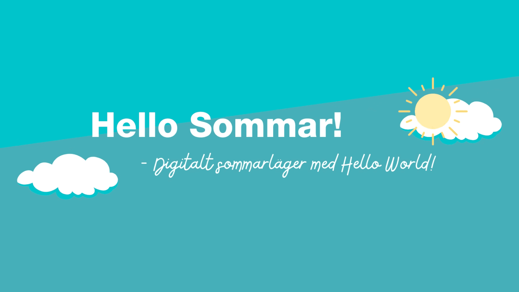 Premiär för Hello Sommar! – digitalt sommarläger med Hello World!