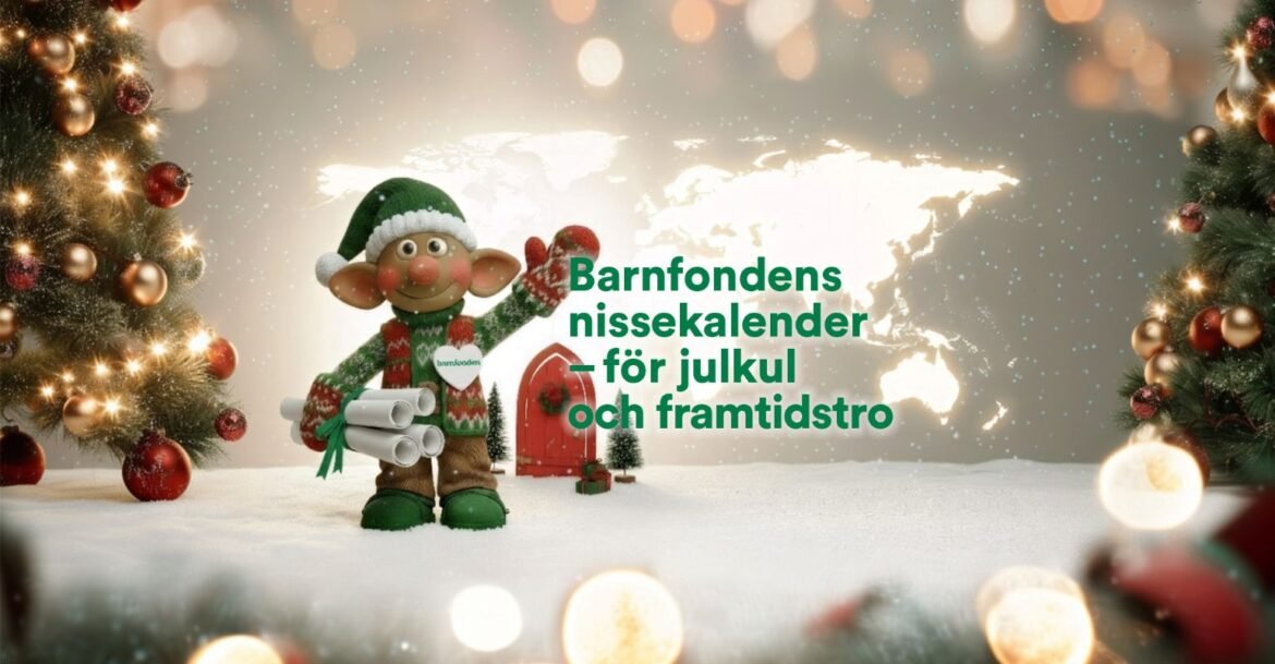 Barnfondens Nissekalender sprider julglädje – och lär barn om världen